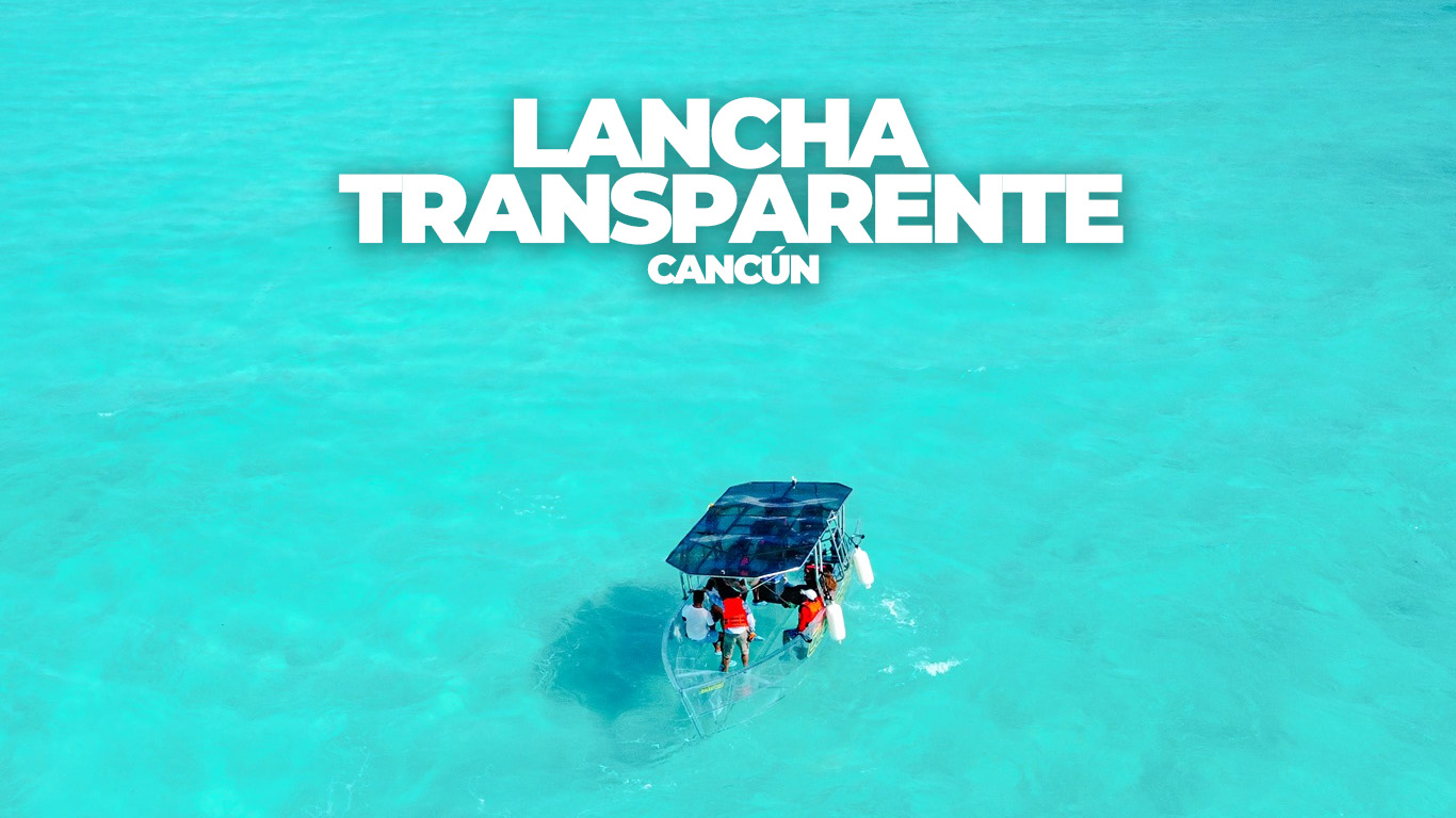 Lancha transparente en cancún plan Caribe